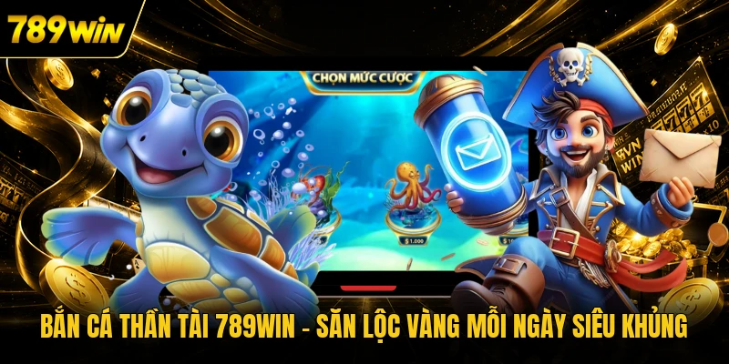 Bắn Cá Thần Tài