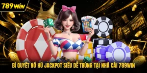 Bí Quyết Nổ Hũ Jackpot