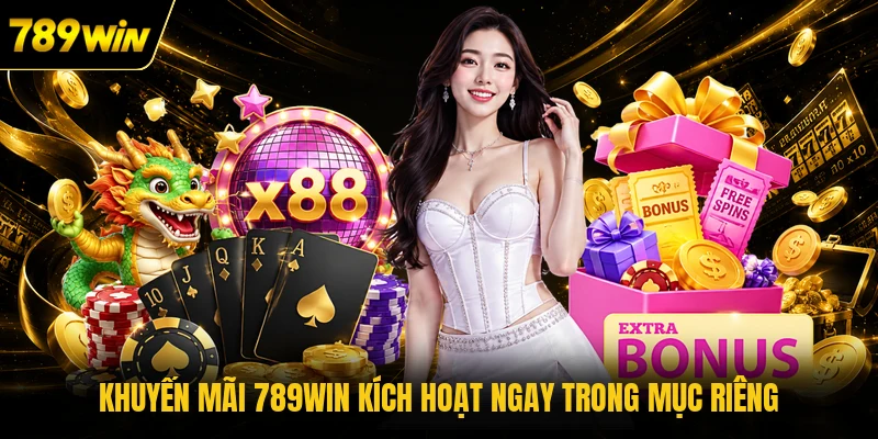 Khuyến mãi 789WIN kích hoạt ngay trong mục riêng
